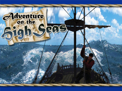 Adventure on the High Seas